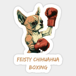 Feisty Chihuahua Boxing Sticker